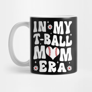 In My T Ball Mom Era Groovy Mug